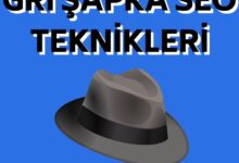 Gri Şapka SEO Nedir? Gri Şapka SEO Teknikleri
