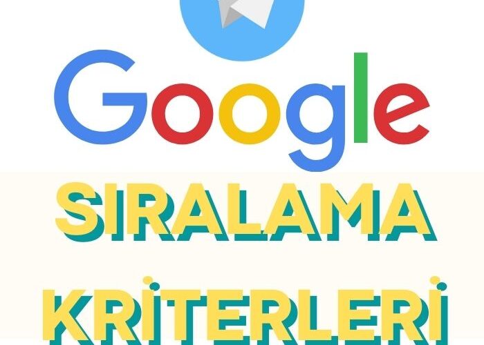 Google Sıralama Kriterleri