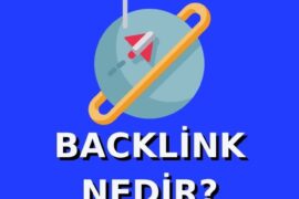 Backlink Nedir? Backlink Nasıl Yapılır?