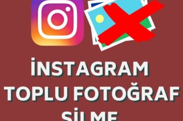 instagram-toplu-fotograf-silme