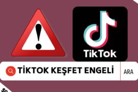 tiktok-kesfet-engeli-nasil-kalkar